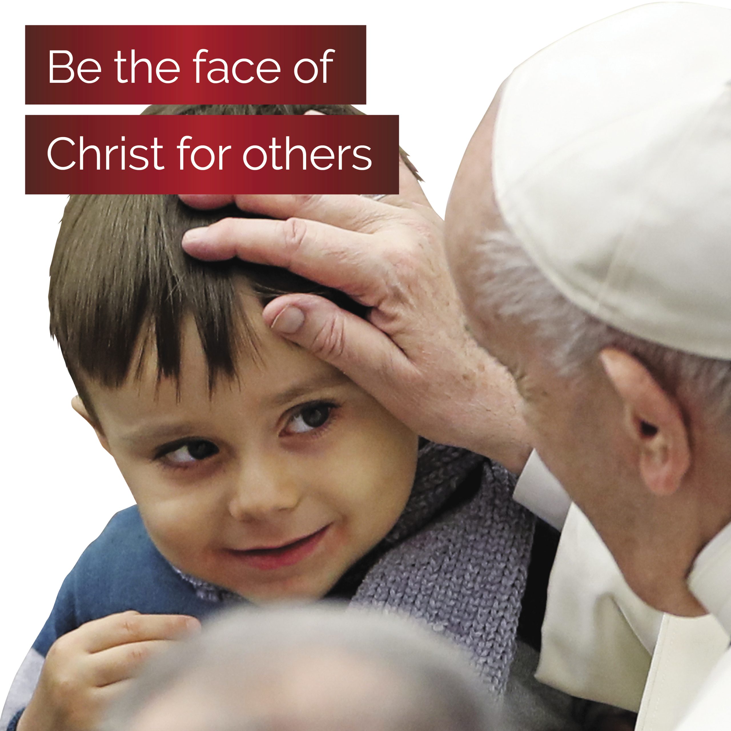 Be the Face of Christ_annual campaign